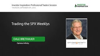 Trading the SPX Weeklys | Dale Brethauer