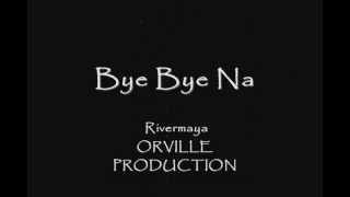 Bye Bye Na - Rivermaya - Lyrics