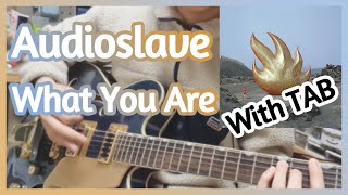 Audioslave - What You Are [Guitar Cover w TAB]