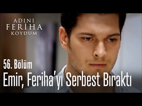 Emir, Feriha'yı serbest bırakıyor - Adını Feriha Koydum 56. Bölüm