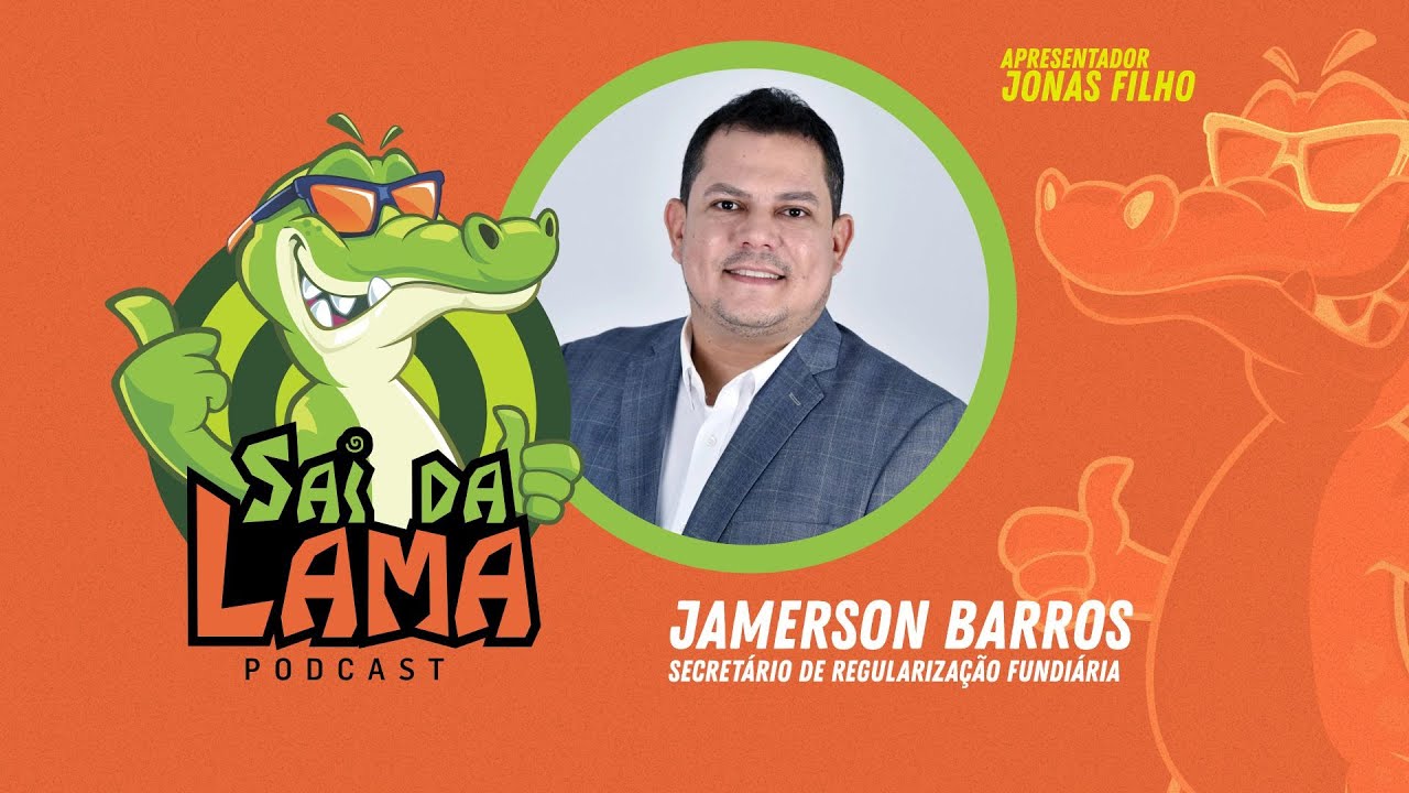 JAMERSON BARROS - SAI DA LAMA PODCAST