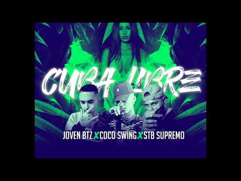 JOVEN BTZ X COCO SWING X STB - CUBA LIBRE  (prod. Bears Music Group)
