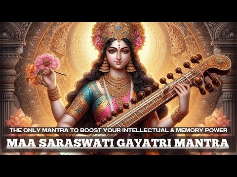 The ONLY mantra to BOOST your INTELLECTUAL & MEMORY POWER | VERY EFFECTIVE Maa Saraswati Mantra