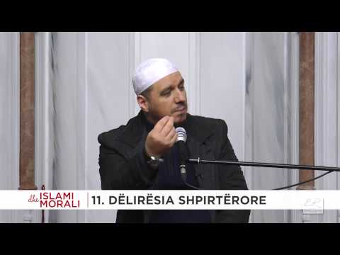 11 - Dëlirësia shpirtërore - Enis Rama