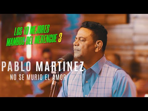 🎷🔥 POSICIÓN #8 – “NO SE MURIÓ EL AMOR” - Pablo Martínez