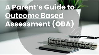 A Parent's Guide to Outcome Based Assessment