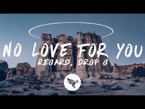 Regard & Drop G - No Love For You (Lyrics)