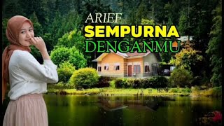 Download lagu ARIEF - SEMPURNA DENGANMU [LIRIK] mp3