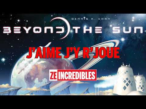 J'aime J'y r'joue : Beyond the Sun