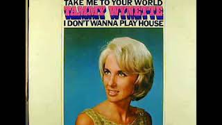 I DON&#39;T WANNA PLAY HOUSE - Tammy Wynette
