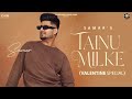 New Punjabi Songs 2024 | Tainu Milke | Samar | Latest Punjabi Songs 2024
