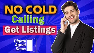 8 Tips for Realtors to Get Listings Without Cold Calling | Better Ways to Get Leads in 2022