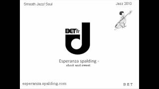 Esperanza Spalding - Short And Sweet [HD] Jazz 2010