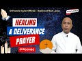 Prayer For Healing And Deliverance Basilica Of Bom Jesus Old Goa 18 July 2025