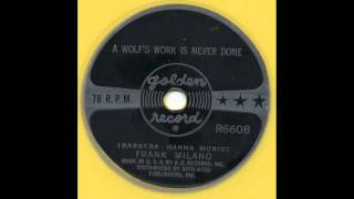 Frank Milano - A Wolf's Work Is Never Done