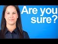 How to Say ”Are You Sure?” -- American English Pronunciation