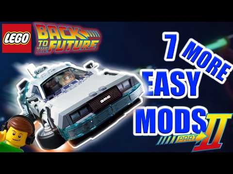 7 More Easy Mods for the DeLorean Time Machine (77256) Part 2/2 | Lego Back to the Future (2026)