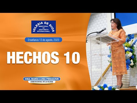Hechos 10, Hna. María Luisa Piraquive, 13 de agosto, 2023