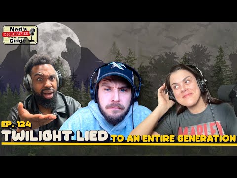 Twilight Lied to an Entire Generation | Ned’s Pod