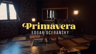 EDGAR OCERANSKY - PRIMAVERA