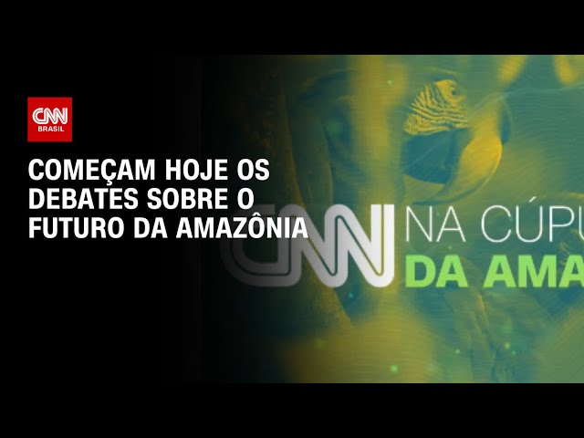 Começam nesta sexta-feira (4) os debates sobre o futuro da amazônia | LIVE CNN