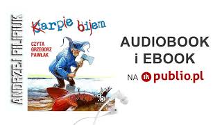 Karpie bijem. Andrzej Pilipiuk. Audiobook PL