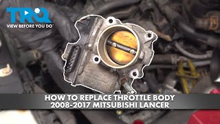 How to Replace Throttle Body 2008-2017 Mitsubishi Lancer