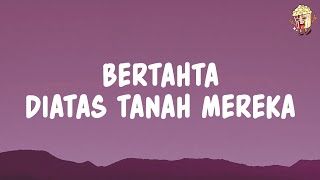 Download lagu Bertahta Diatas Tanah Mereka (Lyrics) mp3 Download lagu Bertahta Diatas Tanah Mereka (Lyrics) mp3