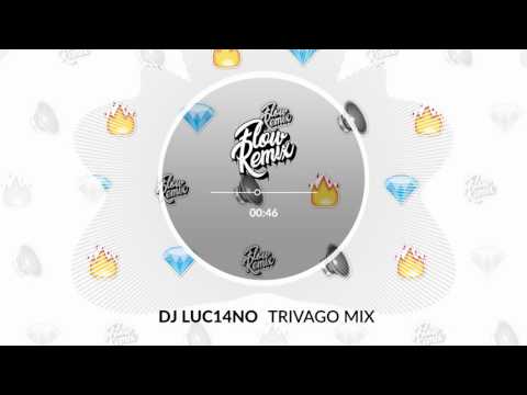DJ Luc14no - Trivago Mix (Flowremix 2017)