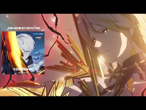For Kevin | HoYo-Mix Music Honkai: Star Rail
