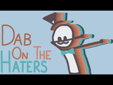 Dab On The Haters