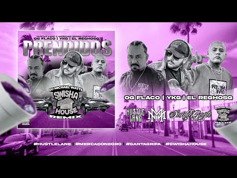 OG Flaco x YKG x  @ElReghosg   "Prendidos"  ( DJ Michael "5000" Watts Remix)