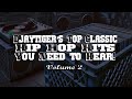 Djaytiger S Top Classic Hip Hop Hits You Need To Hear Vol 2