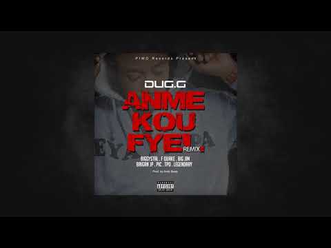 Anmè Kou Fyèl (Remix) ft BiggyStal,F Quake, Big Jim, Brigan JP, PIC, TPO, Legendary - Dug.G