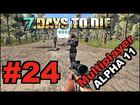 7 Days To Die Alpha 11.4 / MP / E24 "Brass Loot Run 2 - Cows and Testicles"