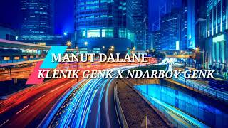 Download lagu KLENIK GENK X NDARBOY GENK - MANUT DALANE [Lirik] mp3