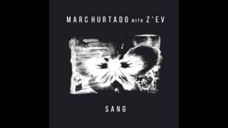 MARC HURTADO / Z'EV - Brûle