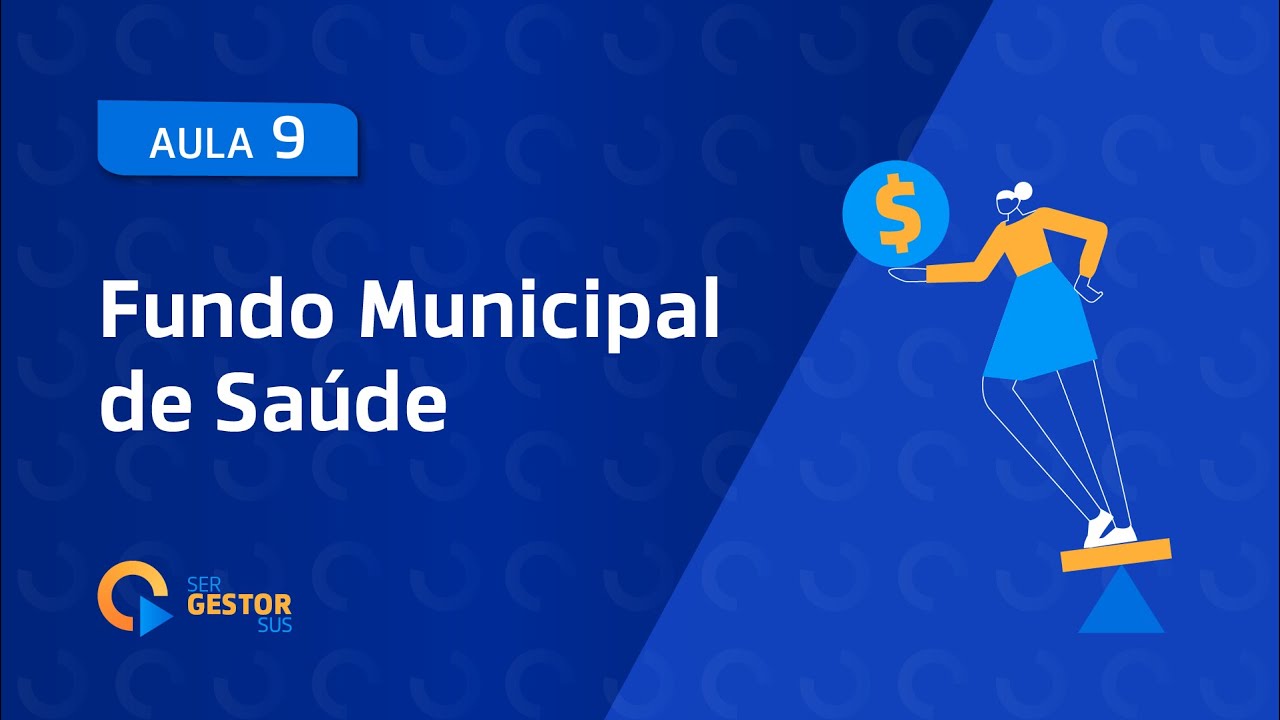 Aula 09 - Fundo Municipal de Saúde