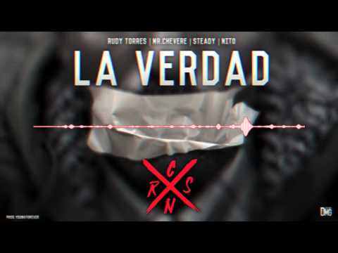 La Verdad - Rudy Torres | Mr.Chevere | Steady | Nito (Prod. Young Forever)