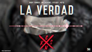 La Verdad - Rudy Torres | Mr.Chevere | Steady | Nito (Prod. Young Forever)
