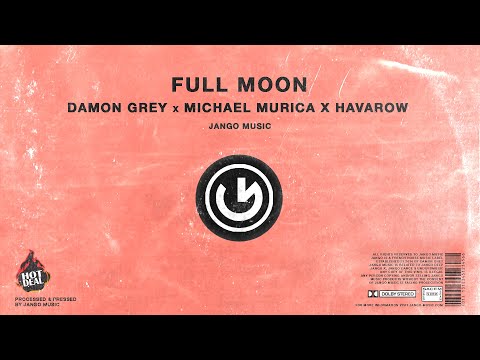 Damon Grey x Michael Murica x Havarow - Full Moon (Original Mix)