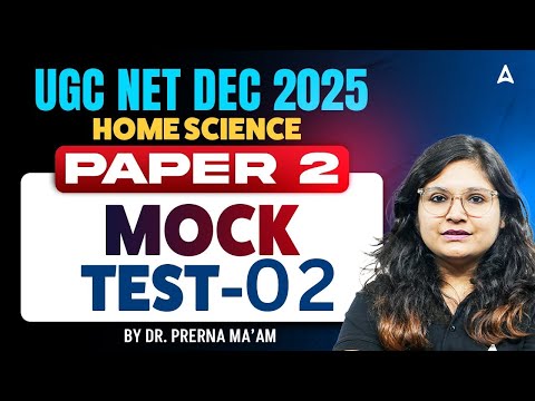 UGC NET Home Science | UGC NET Home Science Mock Test 02 By Dr. Prerna Mam