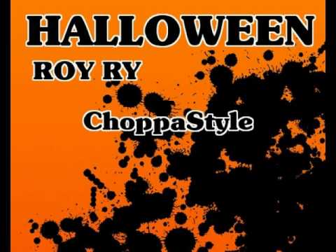 Halloween by Roy Ry ft. ChoppaStyle [BayAreaCompass]