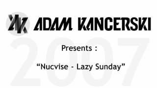 Adam Kancerski pres. Nucvise - Lazy Sunday - FREE DOWNLOAD!