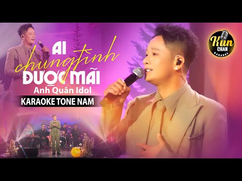 Karaoke Ai Chung Tình Được Mãi - Anh Quân Idol | Karaoke Nhạc Trẻ Tone Nam | Kun Chan Karaoke