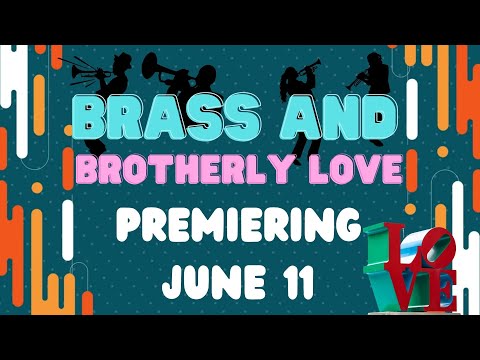 NEW TRAILER: Brass and Brotherly Love