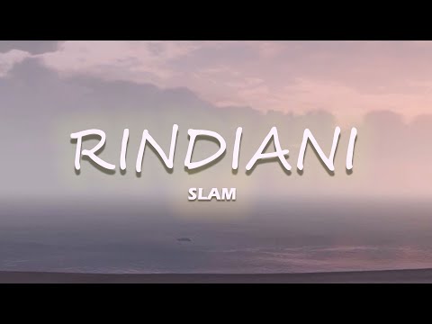RINDIANI - SLAM (LIRIK VIDEO) Lagu Nostalgia Terbaik #lyrics