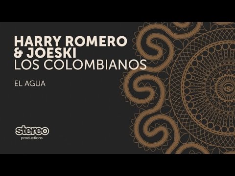 Harry Romero, Joeski - El Agua - Original Mix