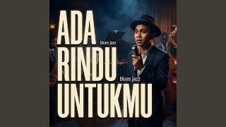 Download lagu ADA RINDU UNTUKMU mp3 Download lagu ADA RINDU UNTUKMU mp3