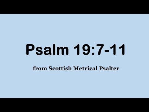 Psalm 19:7-11 (Godre’r Coed)  Scottish Metrical Psalter 1650